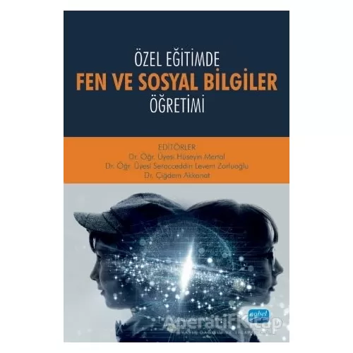 Özel Eğitimde Fen ve Sosyal Bilgiler Öğretimi - Pınar Özel - Nobel Akademik Yayıncılık