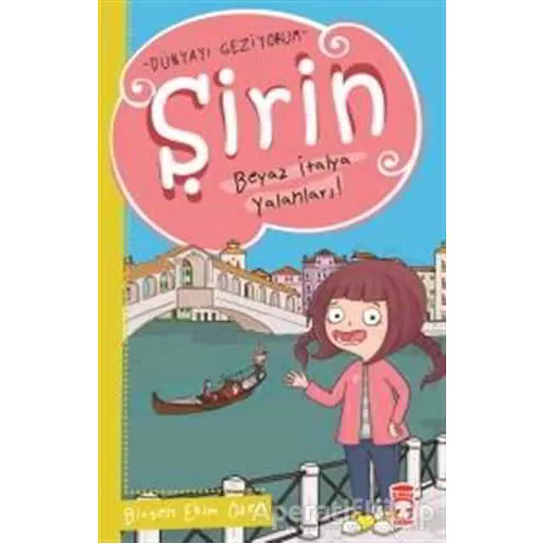 Şirin Beyaz İtalya Yalanları - Birsen Ekim Özen - Timaş Çocuk