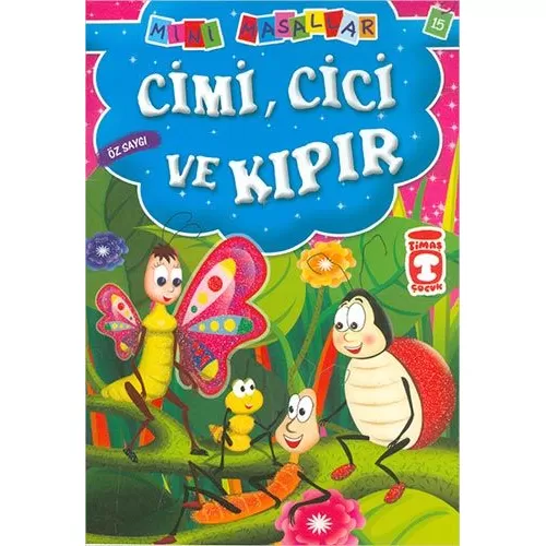 Cimi, Cici ve Kıpır - Şokuh Gasemnia - Timaş Çocuk - İlk Çocukluk