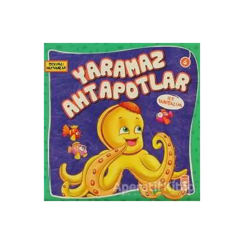 Yaramaz Ahtapotlar ile Tanışalım - Kolektif - Timaş Çocuk - İlk Çocukluk
