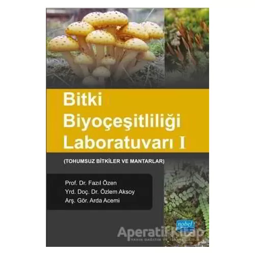 Bitki Biyoçeşitliliği Laboratuvarı 1 - Özlem Aksoy - Nobel Akademik Yayıncılık