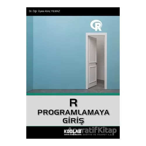 R Programlamaya Giriş - Atınç Yılmaz - Kodlab Yayın Dağıtım