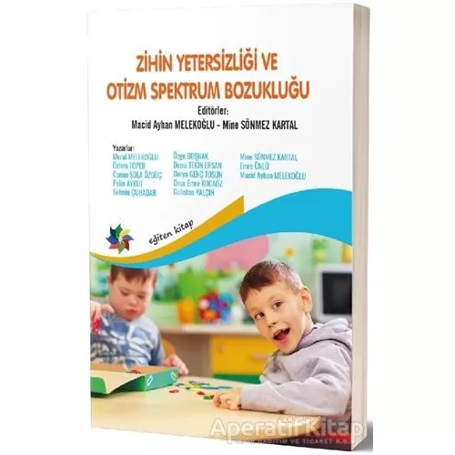 Zihin Yetersizliği ve Otizm Spektrum Bozukluğu - Deniz Tekin Ersan - Eğiten Kitap