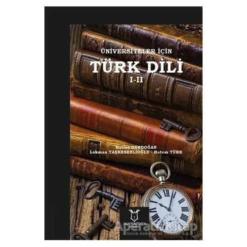Üniversiteler İçin Türk Dili 1 - 2 - Hatem Türk - Akademisyen Kitabevi