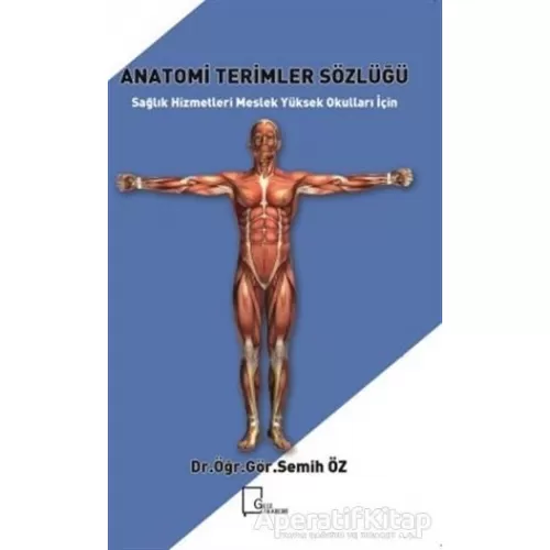 Anatomi Terimler Sözlüğü - Semih Öz - Gece Akademi