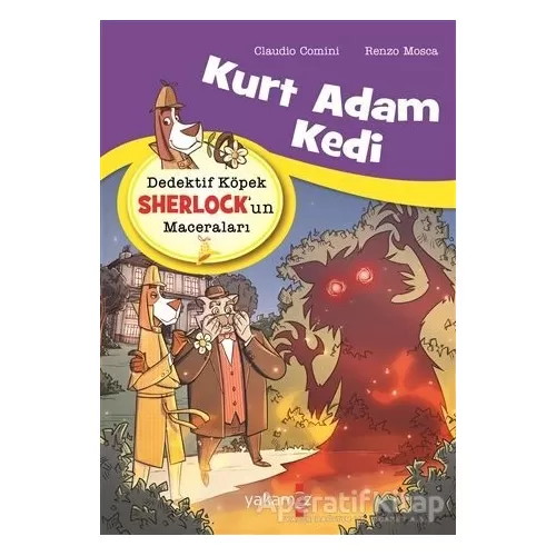 Kurt Adam Kedi - Dedektif Köpek Sherlock’un Maceraları - Claudio Comini - Yakamoz Yayınevi