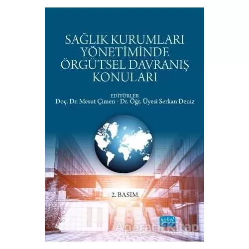 Sağlık Kurumları Yönetiminde Örgütsel Davranış Konuları