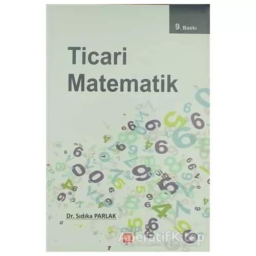 Ticari Matematik - Sıdıka Parlak - Ekin Basım Yayın - Akademik Kitaplar