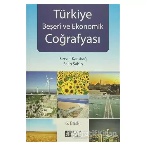 Türkiye Beşeri ve Ekonomik Coğrafyası - Salih Şahin - Pegem
