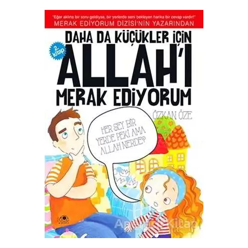 Daha da Küçükler İçin Allahı Merak Ediyorum 2. Kitap - Özkan Öze - Uğurböceği Yayınları