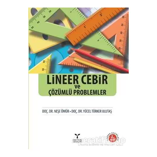 Lineer Cebir ve Çözümlü Problemler - Neşe Ömür - Umuttepe Yayınları