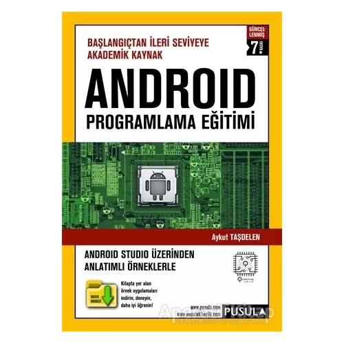 Android Programlama Eğitimi - Başlangıçtan İleri Seviyeye Akademik Kaynak
