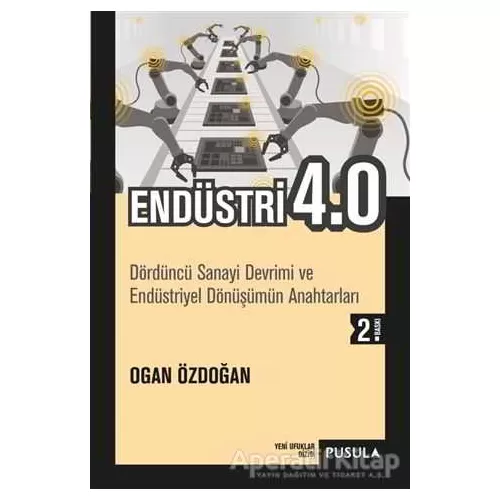 Endüstri 4.0 - Ogan Özdoğan - Pusula Yayıncılık