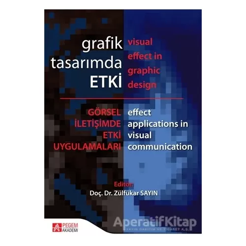 Grafik Tasarımda Etki - Zülfükar Sayın - Pegem Akademi Yayıncılık - Akademik Kitaplar