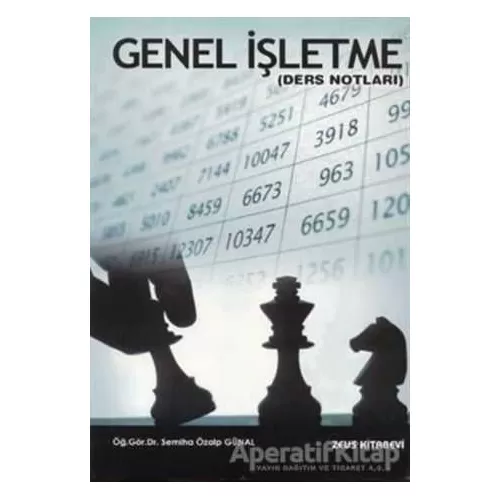 Genel İşletme - Semiha Özalp Günal - Zeus Kitabevi