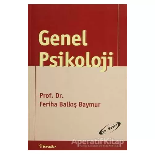 Genel Psikoloji - Feriha Balkış Baymur - İnkılap Kitabevi