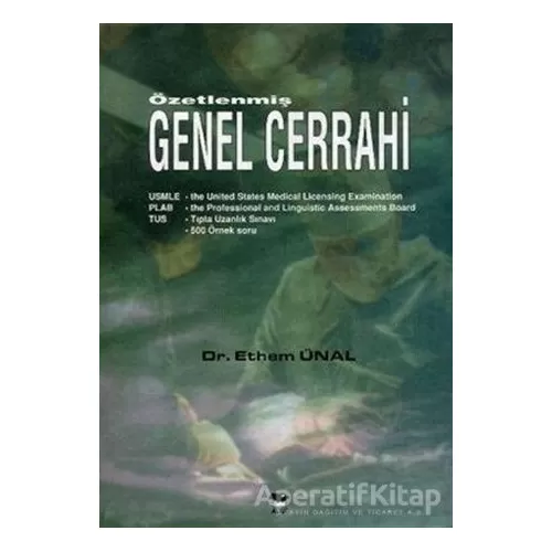 Özetlenmiş Genel Cerrahi - Ethem Ünal - Alfa Yayınları