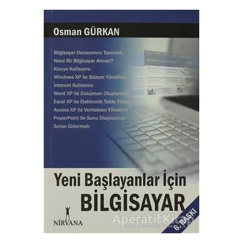 Yeni Başlayanlar İçin Bilgisayar - Osman Gürkan - Nirvana Yayınları