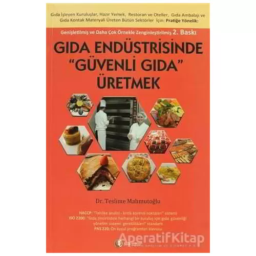 Gıda Endüstrisinde Güvenli Gıda Üretmek - Teslime Mahmutoğlu - ODTÜ - Akademik Kitaplar