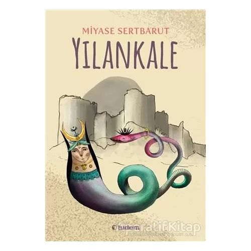 Yılankale - Miyase Sertbarut - Tudem Yayınları