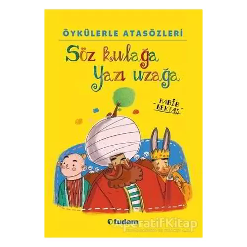Söz Kulağa Yazı Uzağa - Habib Bektaş - Tudem Yayınları