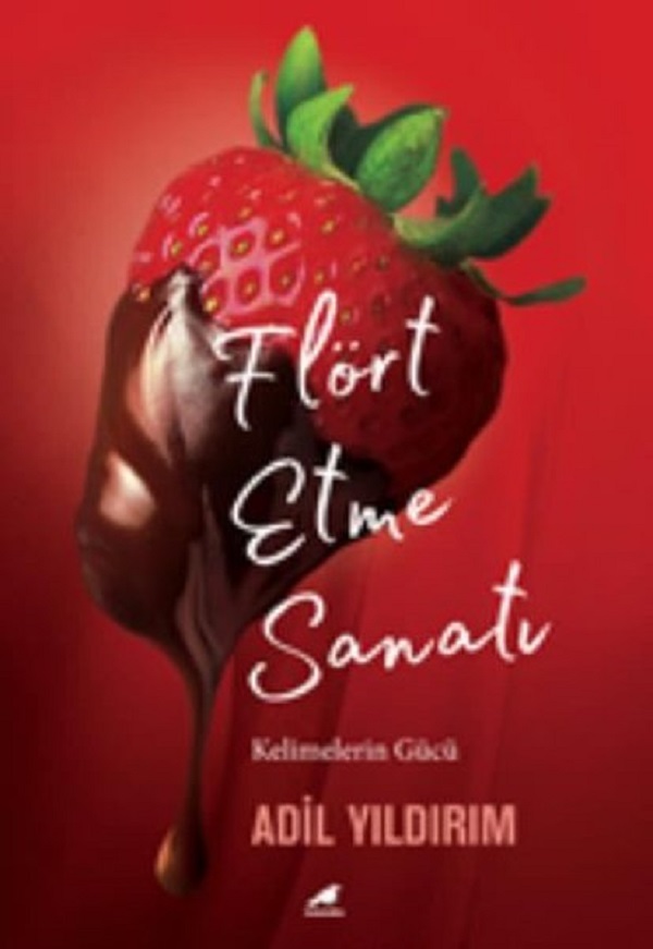 Flört Etme Sanatı – Adil Yıldırım