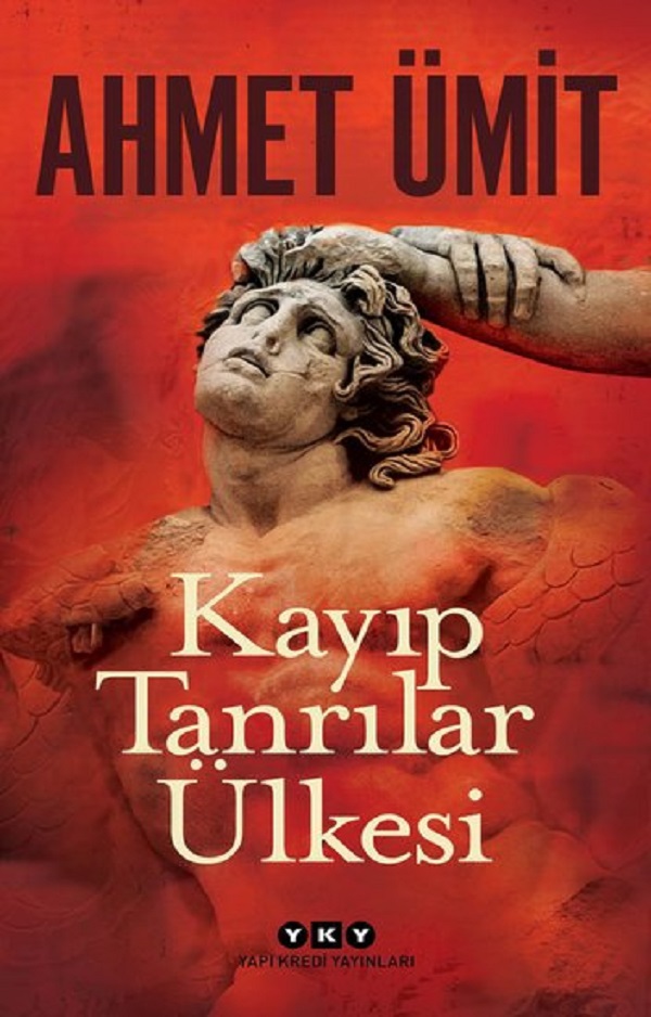 Kayıp Tanrılar Ülkesi – Ahmet Ümit