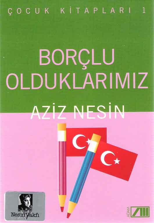 39535_mhoze_1516239135-1 Borçlu Olduklarımız (Çocuk Kitapları) – Aziz Nesin