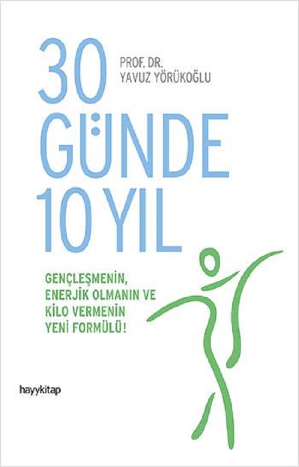 30 Günde 10 Yıl – Yavuz Yörükoğlu