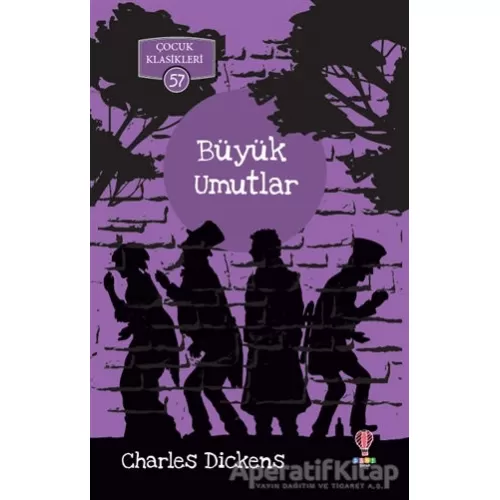 Büyük Umutlar - Çocuk Klasikleri 57 - Charles Dickens - Dahi Çocuk Yayınları