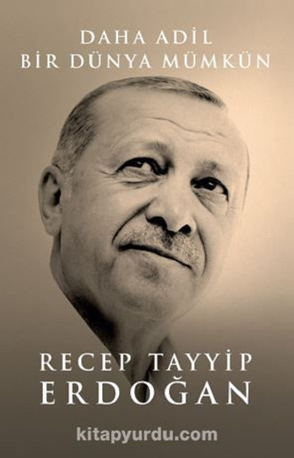 Daha Adil Bir Dünya Mümkün – R.Tayyip Erdoğan
