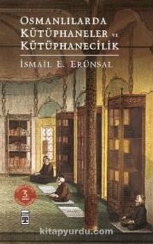 Osmanlılarda Kütüphaneler ve Kütüphanecilik