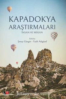 Kapadokya Araştırmaları & İnsan ve Mekan