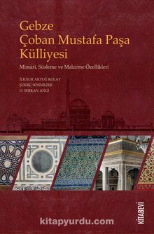 Gebze Çoban Mustafa Paşa Külliyesi & Mimari, Süsleme ve Malzeme Özellikleri
