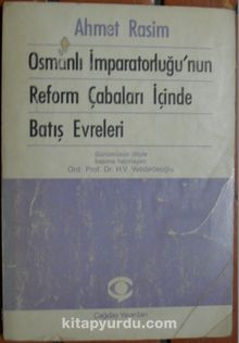 Osmanlı İmparatorluğunun Reform Çabaları İçinde Batış Evreleri (2-D-74)