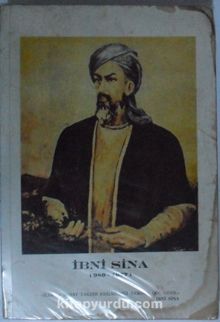 İbni Sina (980-1037) - Gevher Nesibe Sultan Anısına Düzenlenen İbni Sina Kongresi Tebliğleri Kod: 11-D-12
