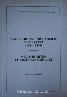 Kadı Burhaneddin Ahmed ve Devleti / Mutahharten ve Erzincan Emirliği (Kod: 3-F-30)