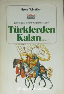 Edirne'den Viyana Kapılarına Kadar Türklerden Kalan (1-G-50)