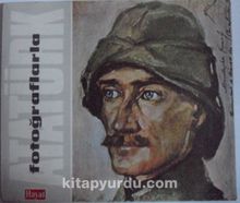 Fotoğraflarla Atatürk  İstiklal Savaşı Kahramanları Albümü Kod:1-X-7