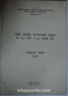 Türk Silahlı Kuvvetleri Tarihi, III ncü cilt, 3ncü Kısım Eki / Tunus’un Fethi (1574) Kod: 7-B-5