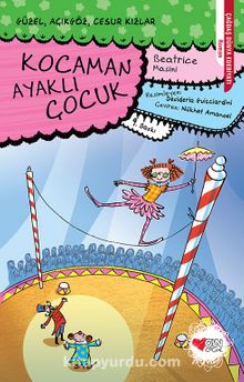 Kocaman Ayaklı Çocuk / Güzel, Açıkgöz, Cesur Kızlar 2