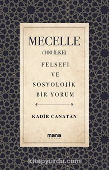 Mecelle (100 İlke) & Felsefi ve Sosyolojik Bir Yorum