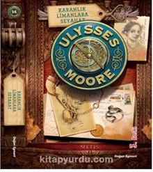 Karanlık Limanlara Seyahat / Ulysses Moore 14 (Karton Kapak)