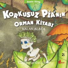 Korkusuz Pia’nın Orman Kitabı / Sessiz Kitap 1