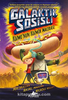 Galaktik Sosisli 1: Kozmo’nun Kozmik Macerası (Ciltli)