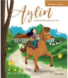 Aylin / Çiftlikte Maceralı Bir Gün