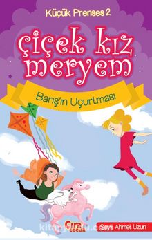 Çiçek Kız Meryem 2 / Barış’ın Uçurtması