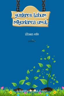 Yüzlerce Tohum Milyonlarca Umut