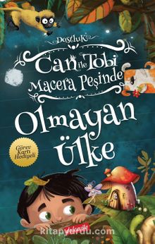 Can ile Tobi Macera Peşinde / Olmayan Ülke