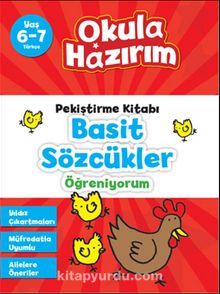 6-7 Yaş Türkçe Pekiştirme Kitabı Basit Sözcükler Öğreniyorum / Okula Hazırım